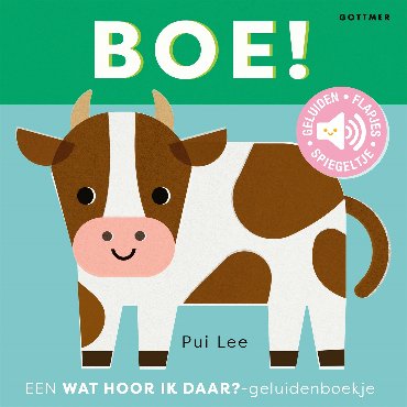 Boe! - een wat hoor ik daar? geluidenboekje