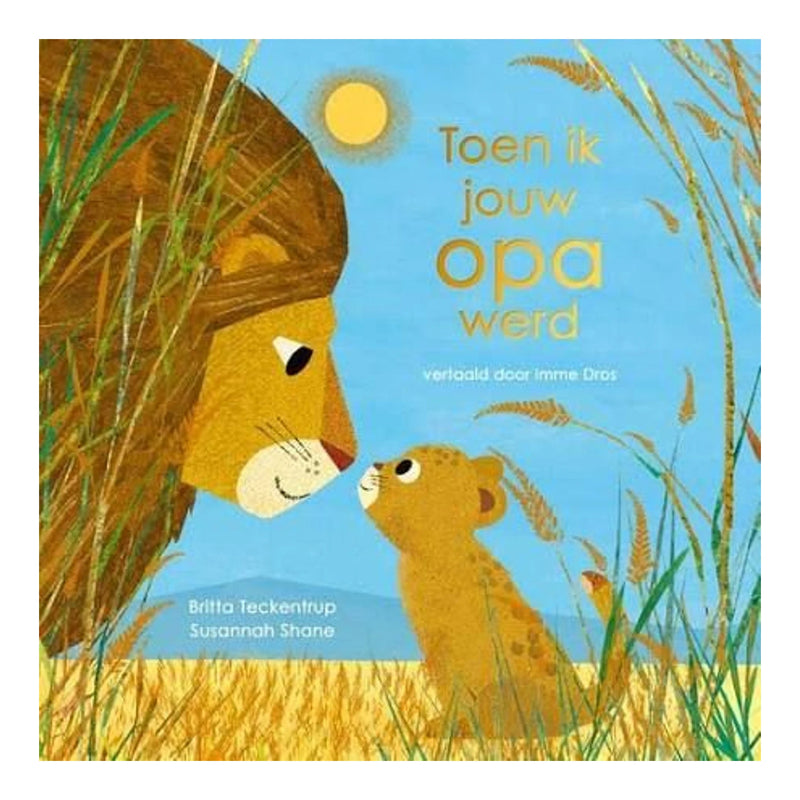 Toen ik jouw Opa werd