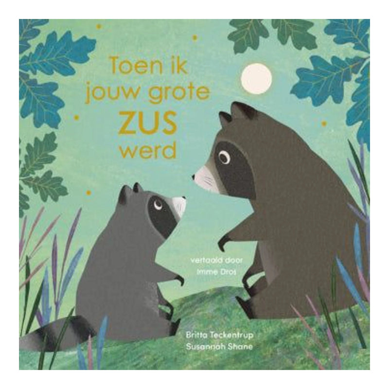 Toen ik jouw grote zus werd